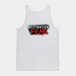 Destination Fear Tank Top